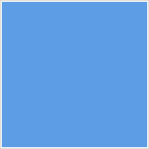 5C9DE6 Hex Color Image (BLUE, CORNFLOWER BLUE)