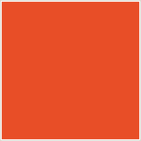 E84E27 Hex Color Image (CINNABAR, RED ORANGE)